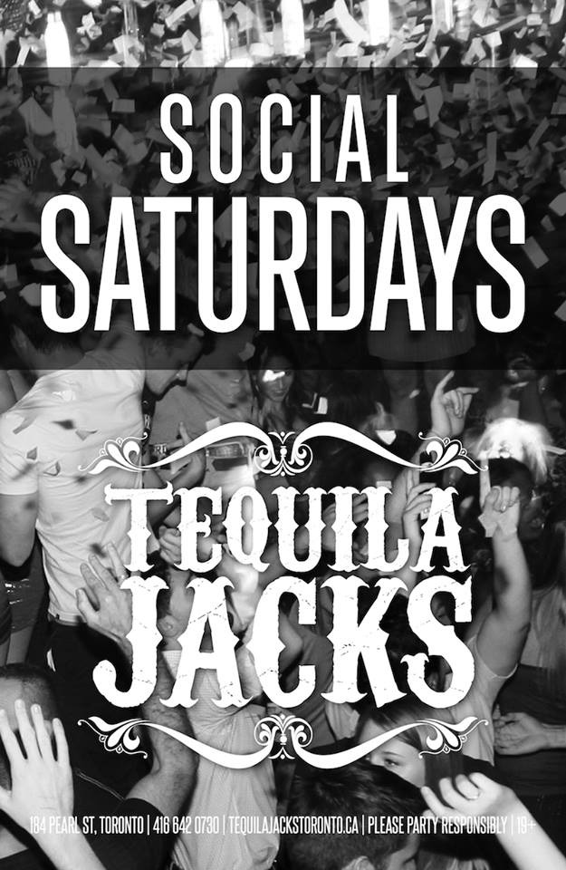 SATURDAY JULY 4 AT TEQUILA JACKS Tequila Jacks (Toronto)