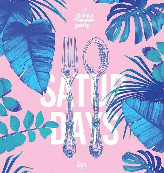 Dinner + Movie + Party Saturdays