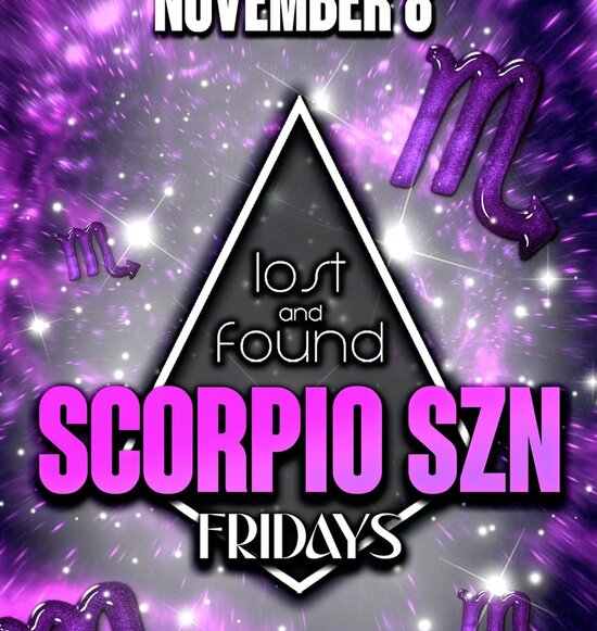 FRIDAYS PRESENTS SCORPIO SZN