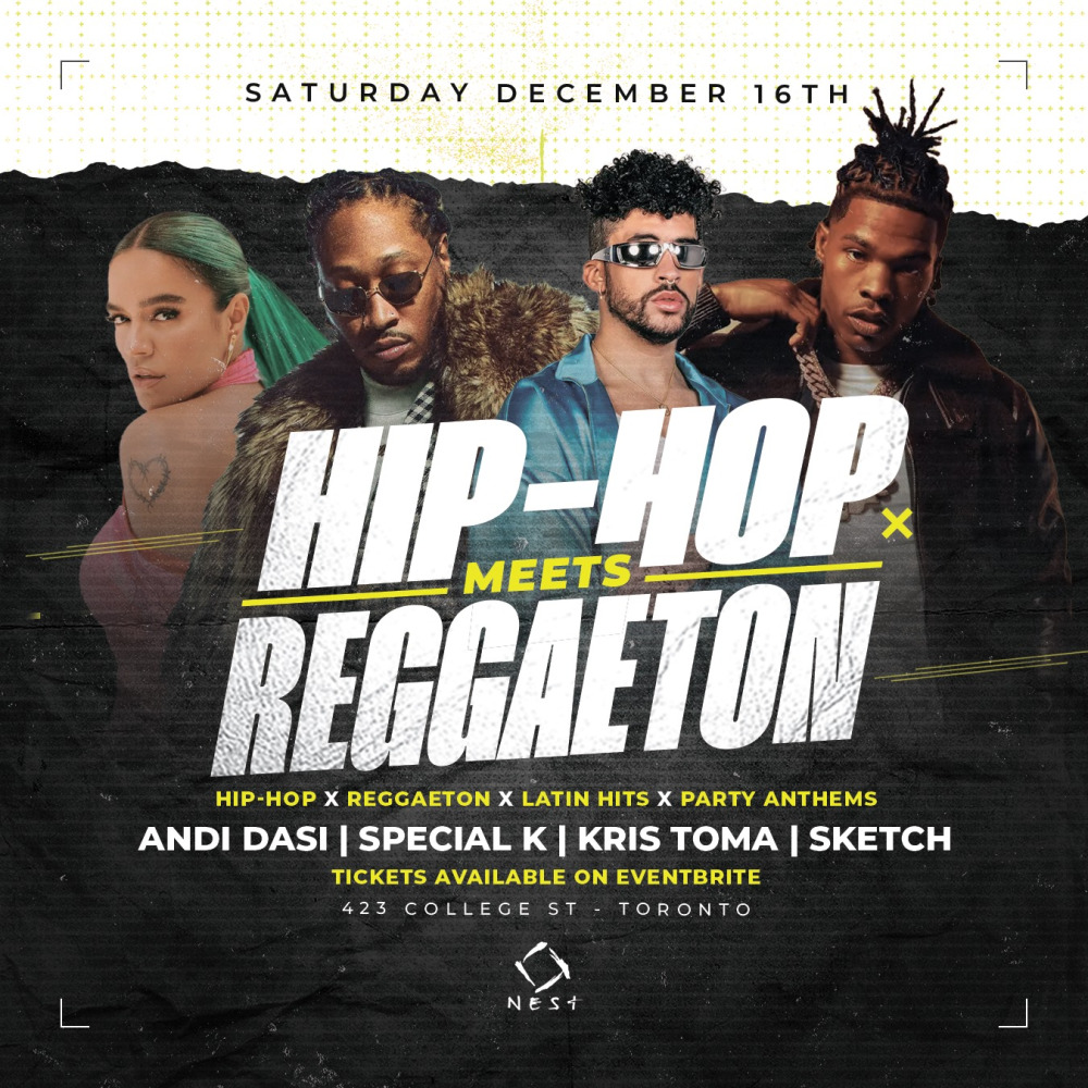 HIP-HOP MEETS REGGAETON @ Nest Nightclub (Toronto)