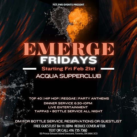 GRAND OPENING OF EMERGE FRIDAYS @ ACQUA SUPPER CLUB ( TORONTO)